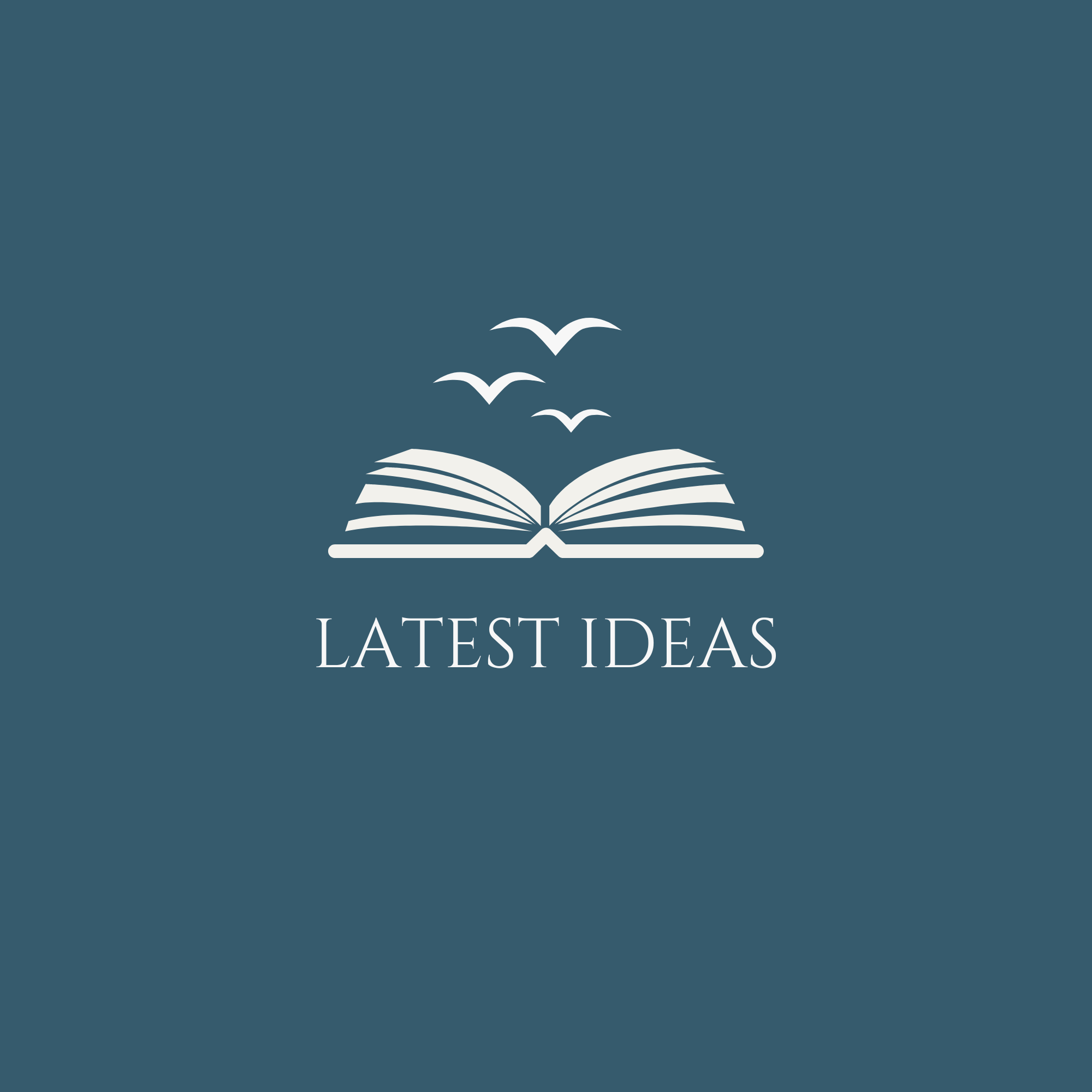 Latest Ideas